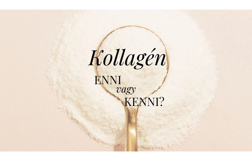 Kollagén. Enni vagy kenni ?